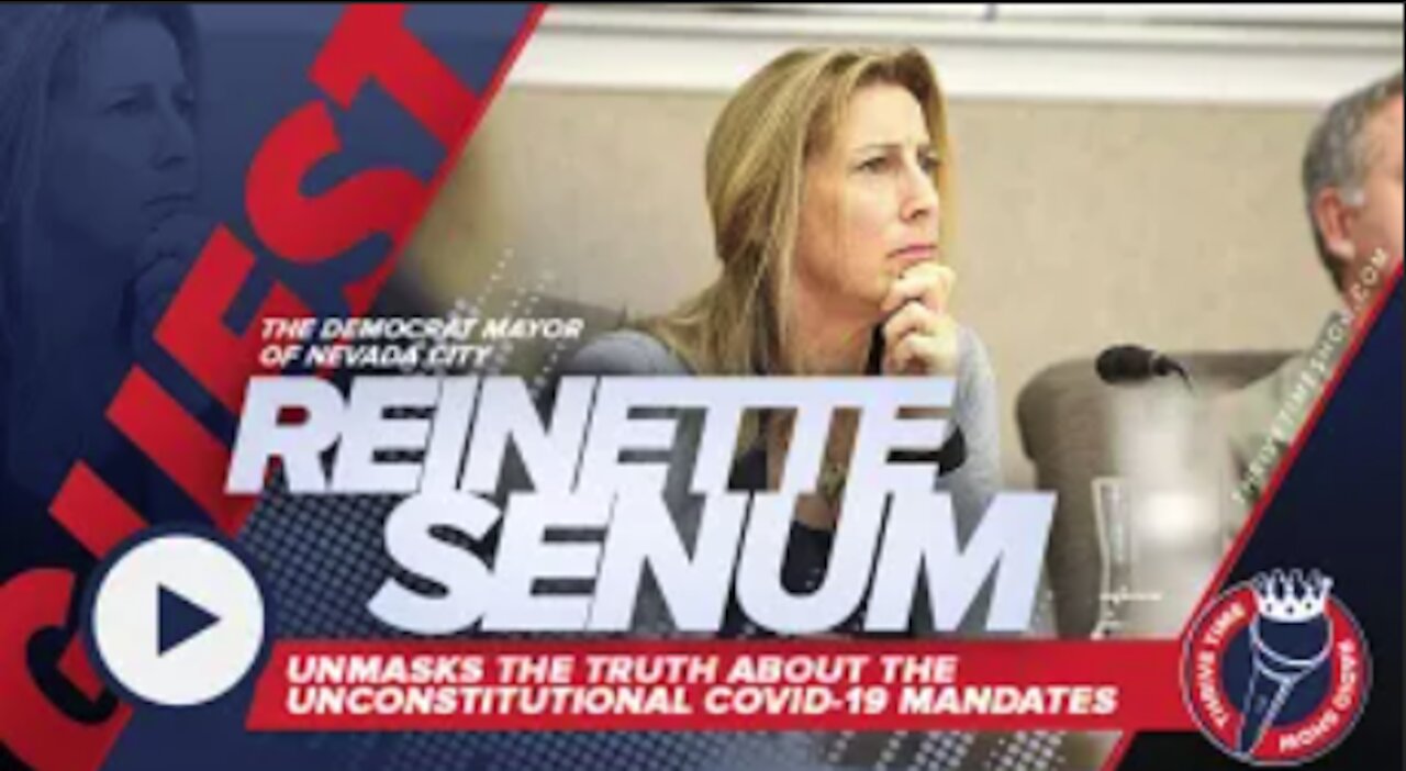 Democrat Mayor of Nevada City (Reinette Senum) | Truth About the Unconstitutional COVID-19 Mandates