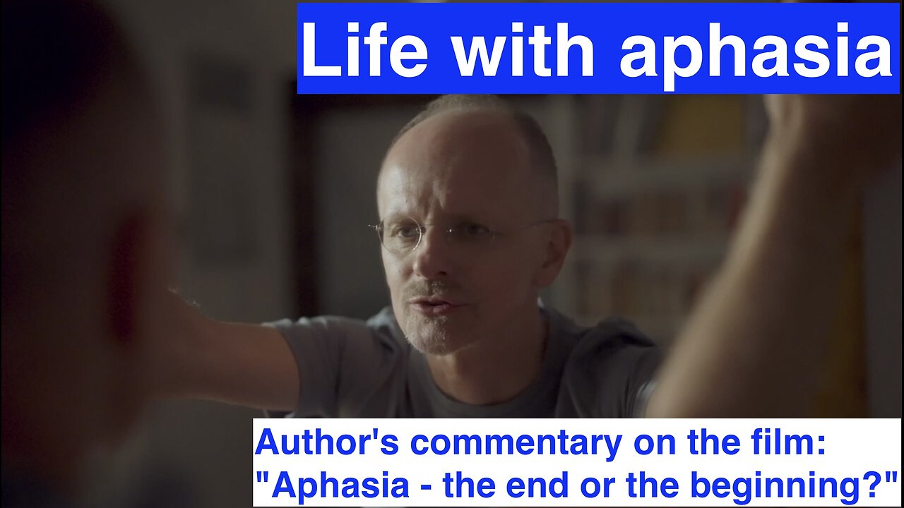 Life with aphasia - Author’s commentary on the film: „Aphasia …” #02