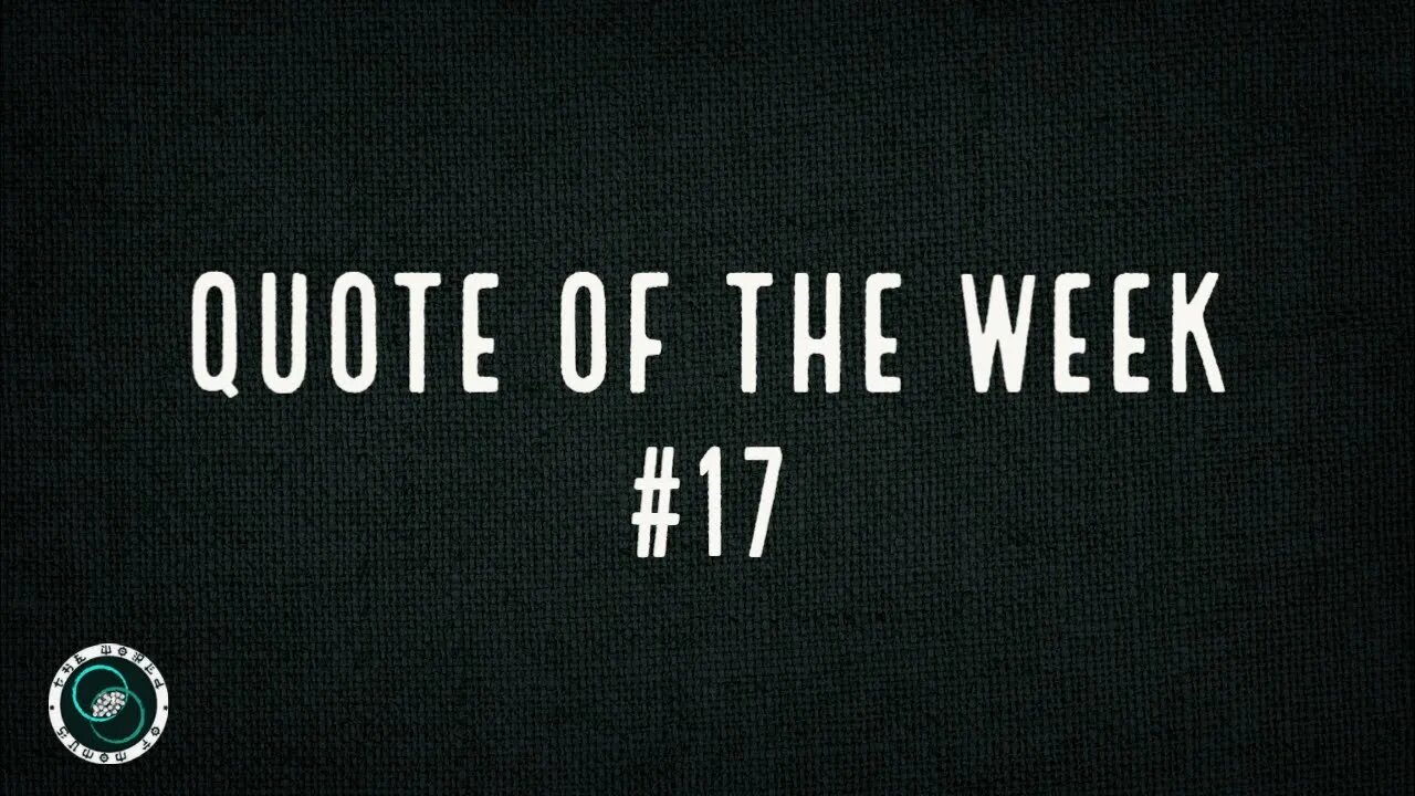 Quote of the Week | #17 | The World of Momus Podcast