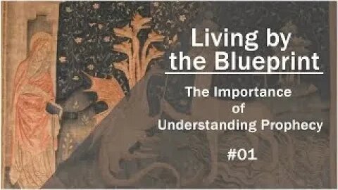 Prophecy Class 01: The Importance of Understanding Prophecy