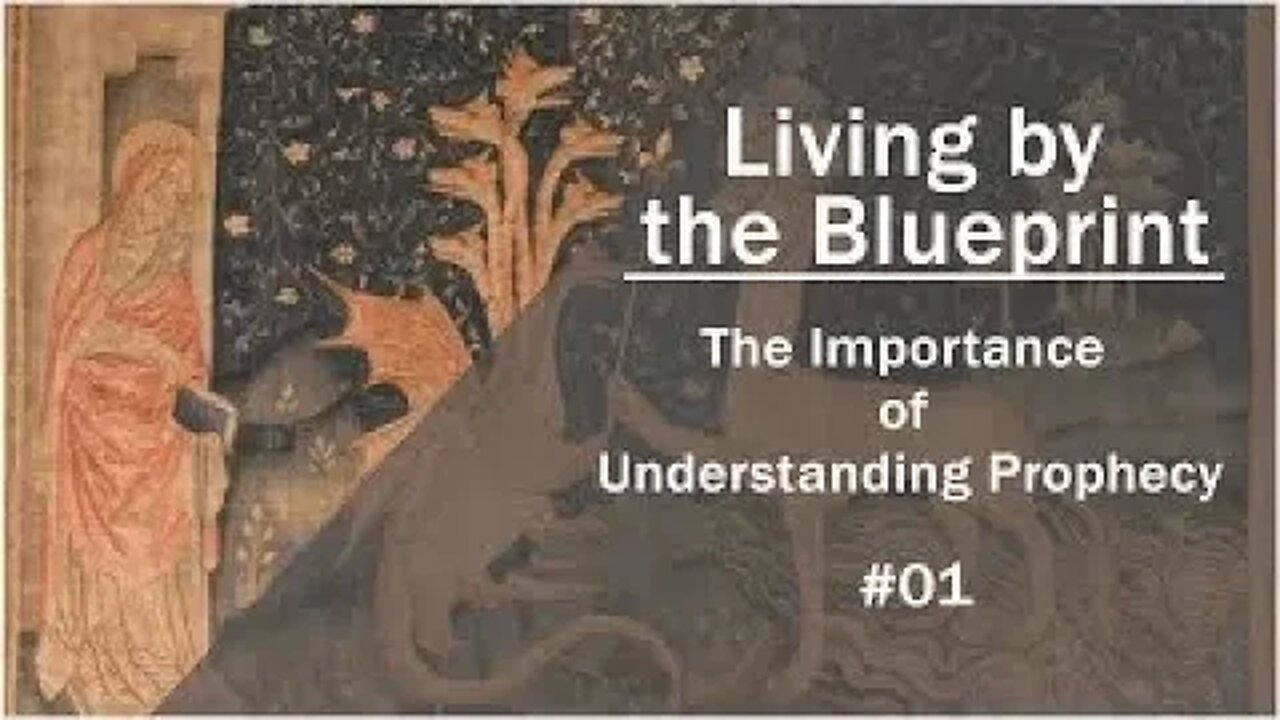 Prophecy Class 01: The Importance of Understanding Prophecy