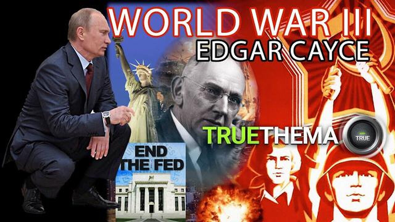 Edgar Cayce about Putin, Europe, Ukraine War. Isis and "World War III 3" IMF NATO Documentation