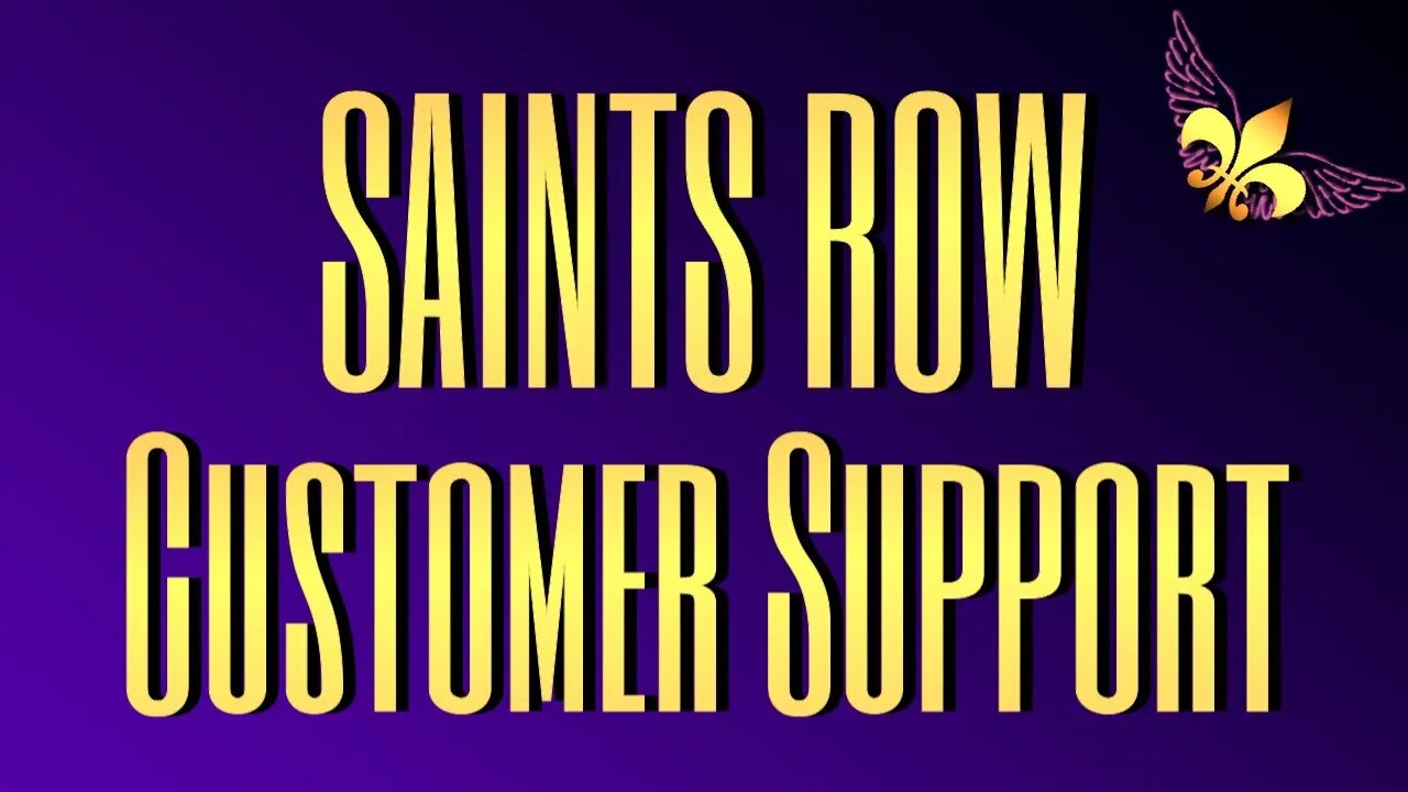 Saints Rows customer support