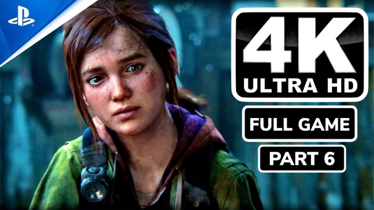 (PS5) The Last of Us Part I | INSANE Realistic on Next-Gen ULTRA Graphics | PART 6 (4K 60FPS)