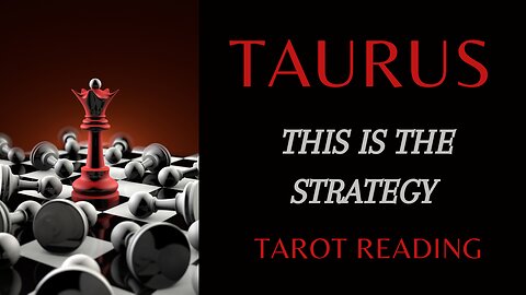 TAURUS ~ THIS IS THE STRATEGY ~ #TAROT #READING