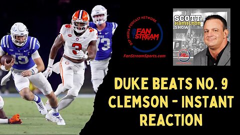 Duke Beats No. 9 Clemson - Instant Reaction