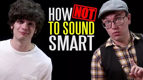 Things People Say to Sound Smart (When They Aren't)