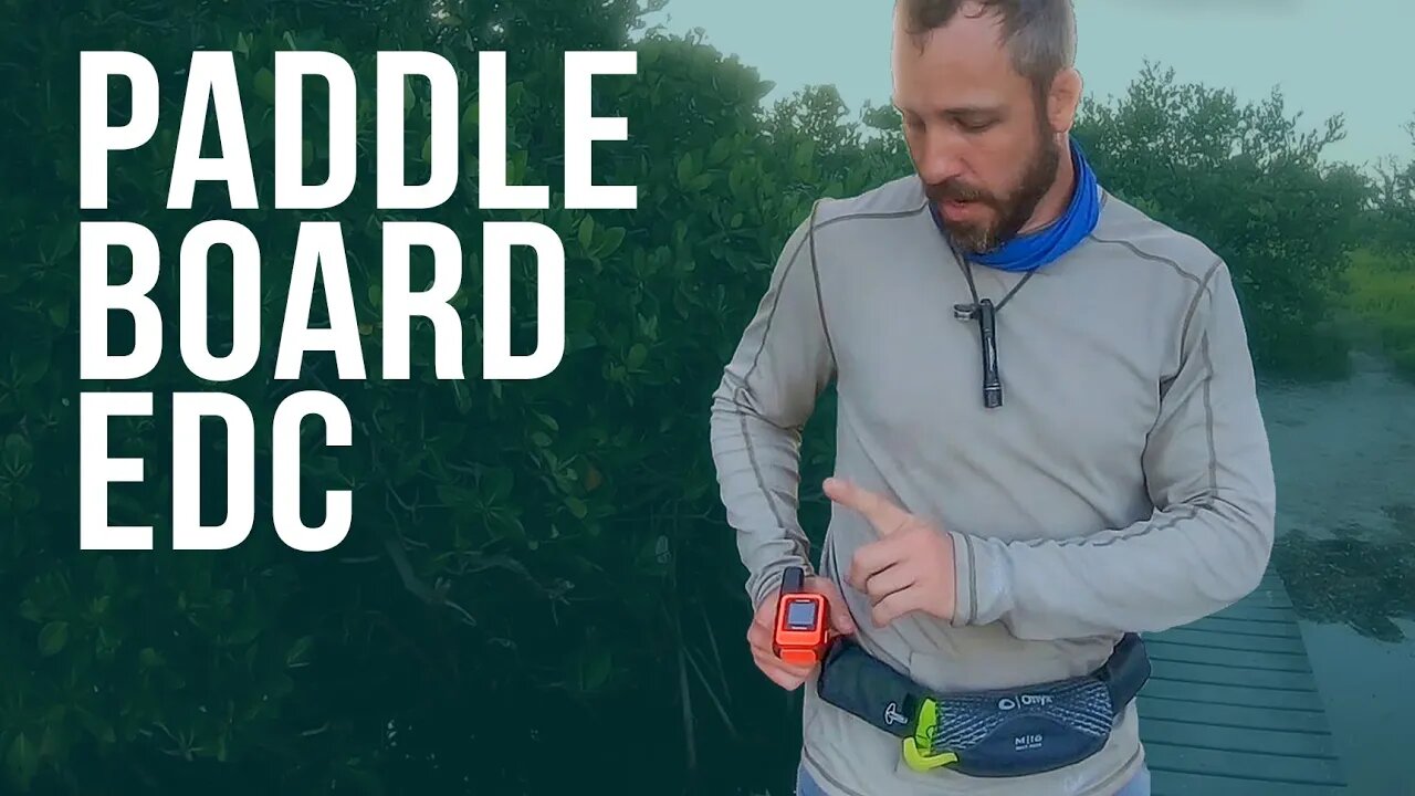 Paddle Board EDC and Survival Kit | ON Three