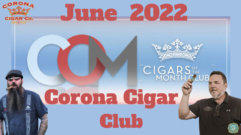 Corona Cigar of the Month Club June 2022 | Cigar Prop