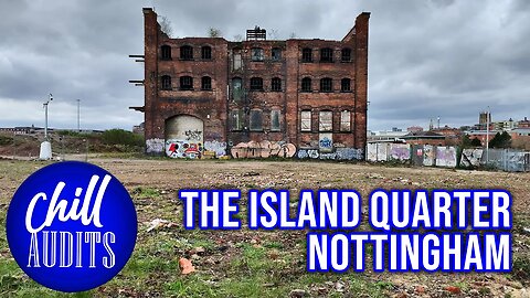Chill Audits Nottingham Island Quarter Development - First Ever Public Audit!