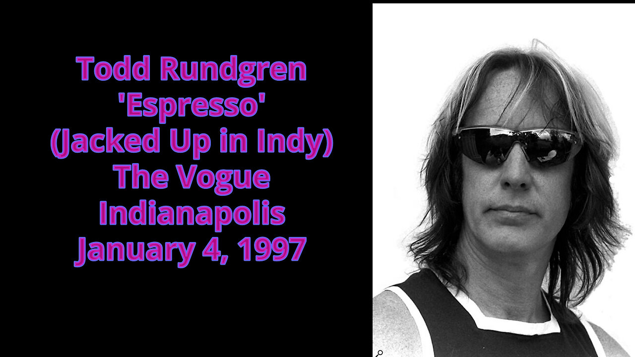 January 4, 1997 - 'Espresso (All Jacked Up in Indy)' Todd Rundgren