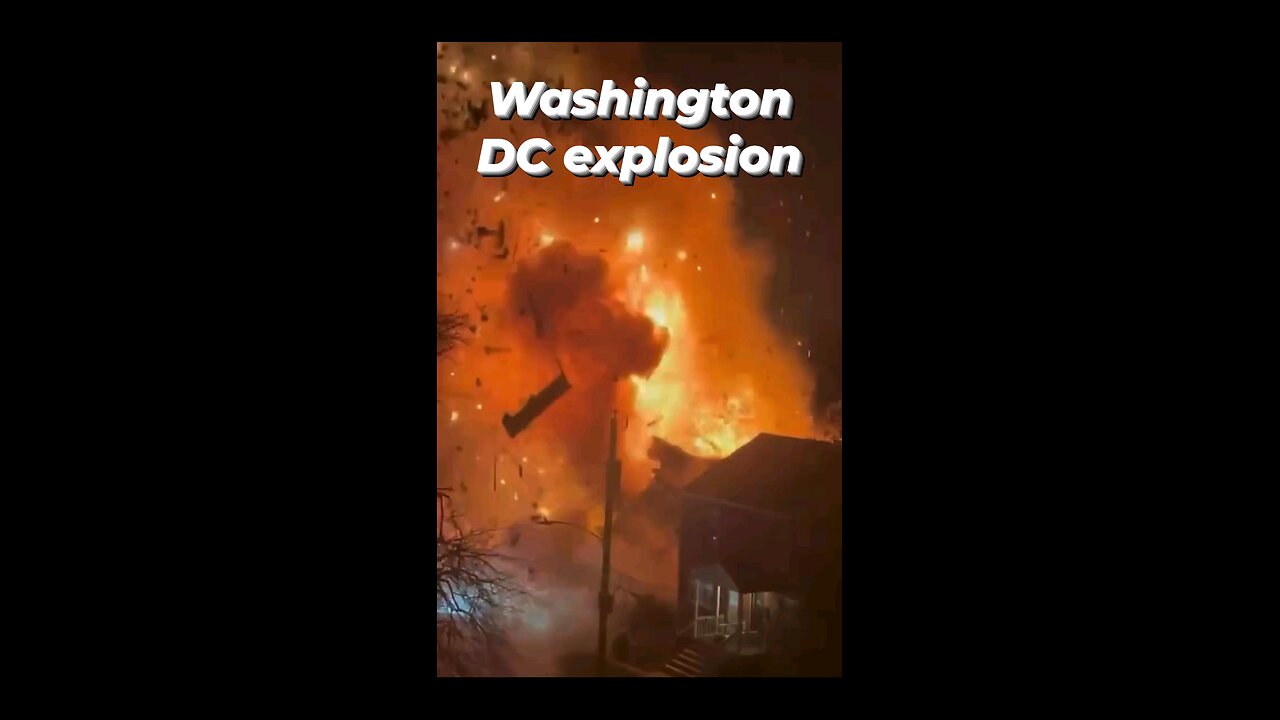 Huge explosion in Washington DC