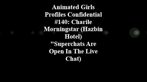 Animated Girls Profiles Confidential: Charlie Morningstar