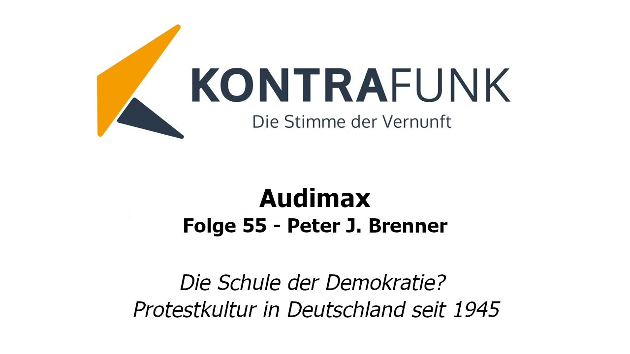 Audimax - Folge 55: Peter J. Brenner: Die Schule der Demokratie? Protestkultur in Deutschland