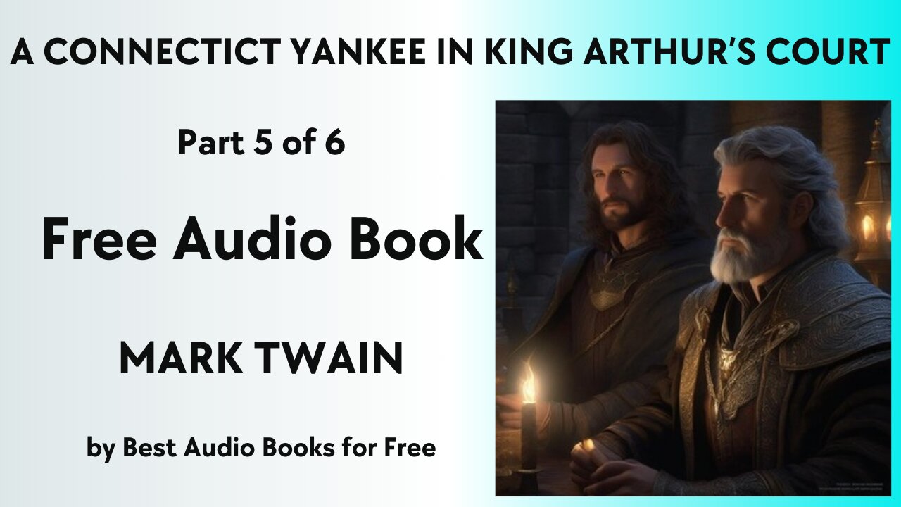 A Connecticut Yankee in King Arthur's Court - Part 5 of 6 -by Mark Twain - Best Audio Books for Free