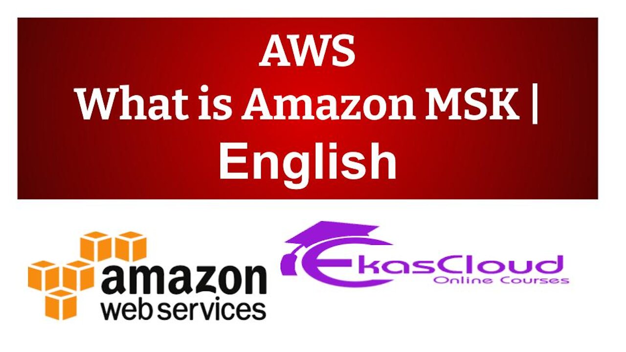 #AWS What is Amazon MSK | Ekascloud | English