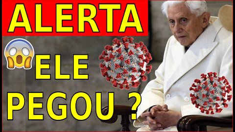 BENTO XVI PEGOU COVID ???