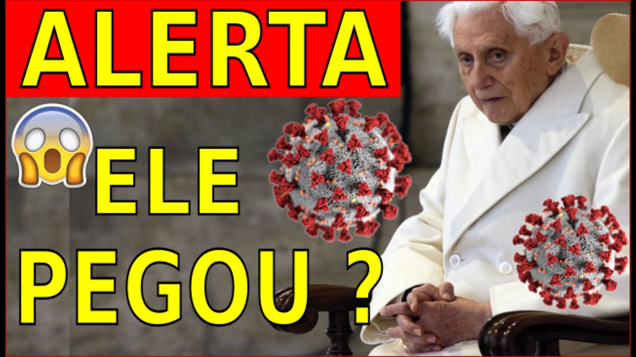 BENTO XVI PEGOU COVID ???
