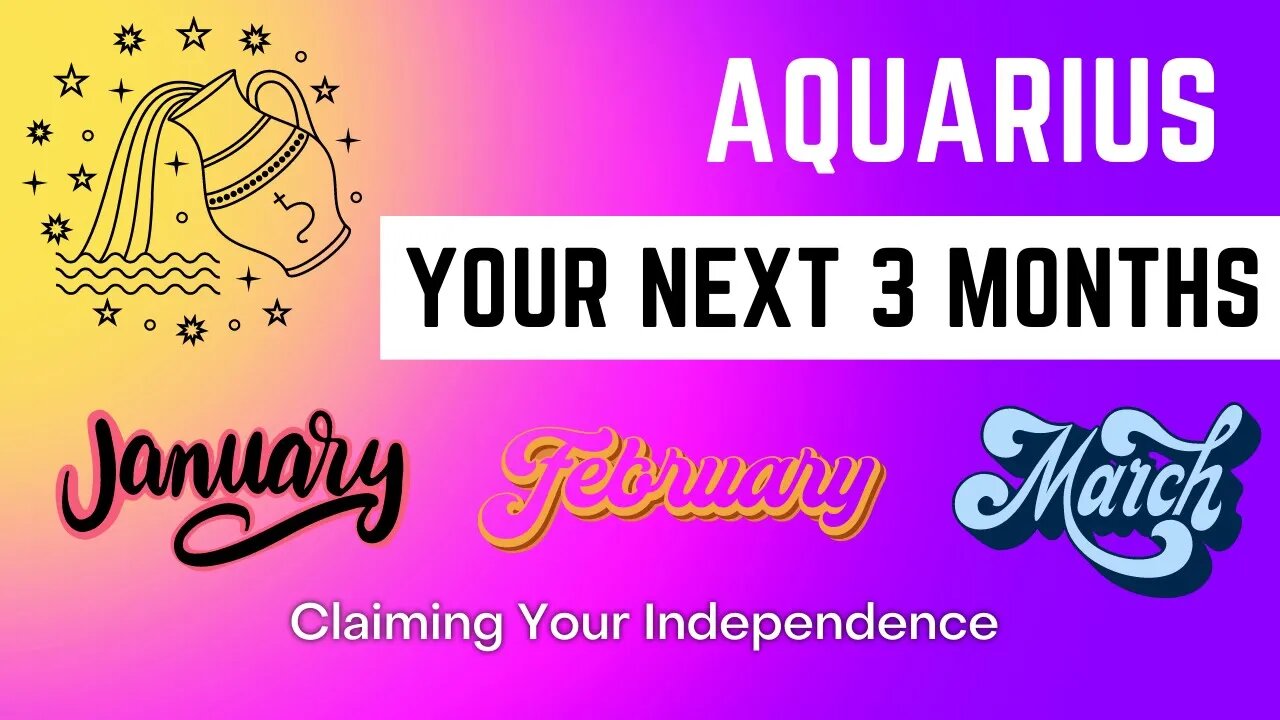 Aquarius | Claiming Your Independence | Your Next 3 Months | Spiritual Guidance