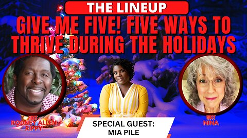 GIVE ME FIVE! FIVE WAYS TO THRIVE DURING THE HOLIDAYS! | THE LINEUP