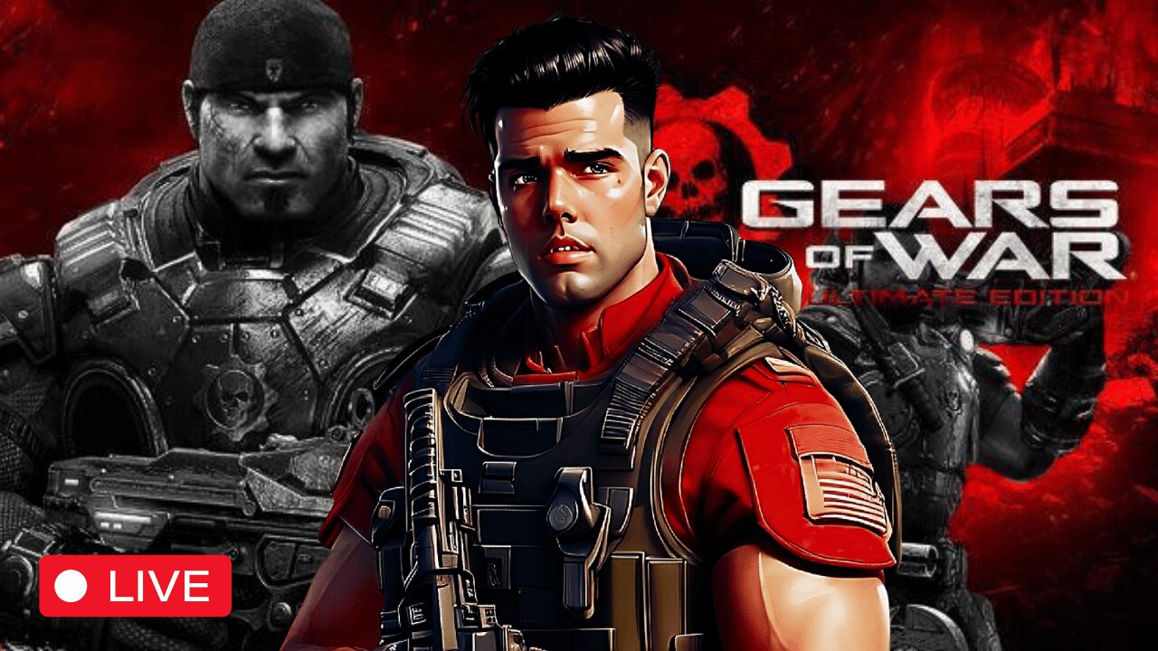 🔴 LIVE - GEARS OF WAR