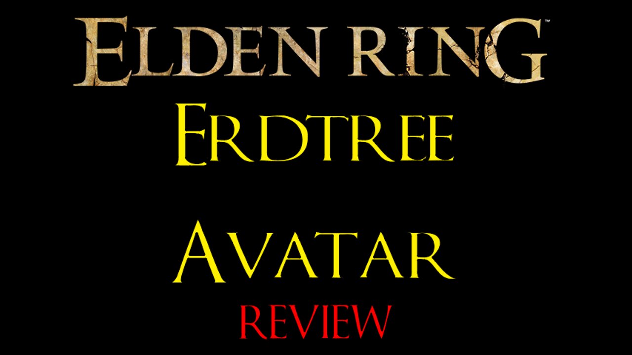 Elden Ring - Erdtree Avatar - Review