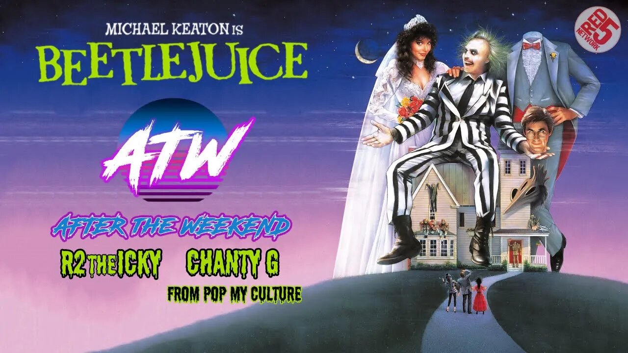 AfterTheWeekend | Beetlejuice (1988) | Episode 47 with guest host Chanty from Pop My Culture