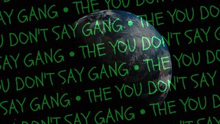 The You Don't Say Gang Show Opener 10.23.2022