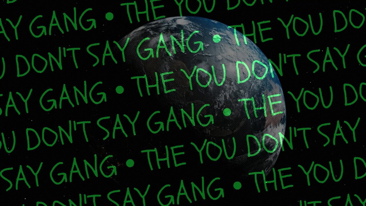 The You Don't Say Gang Show Opener 10.23.2022