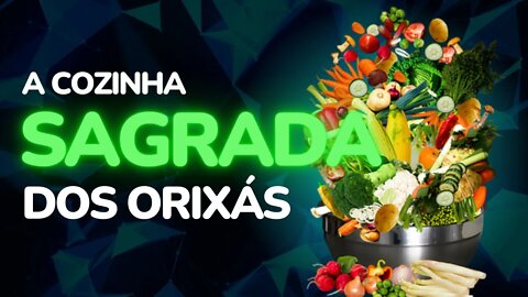 A cozinha Sagrada dos Orixás - @Kitanda dos Orixás