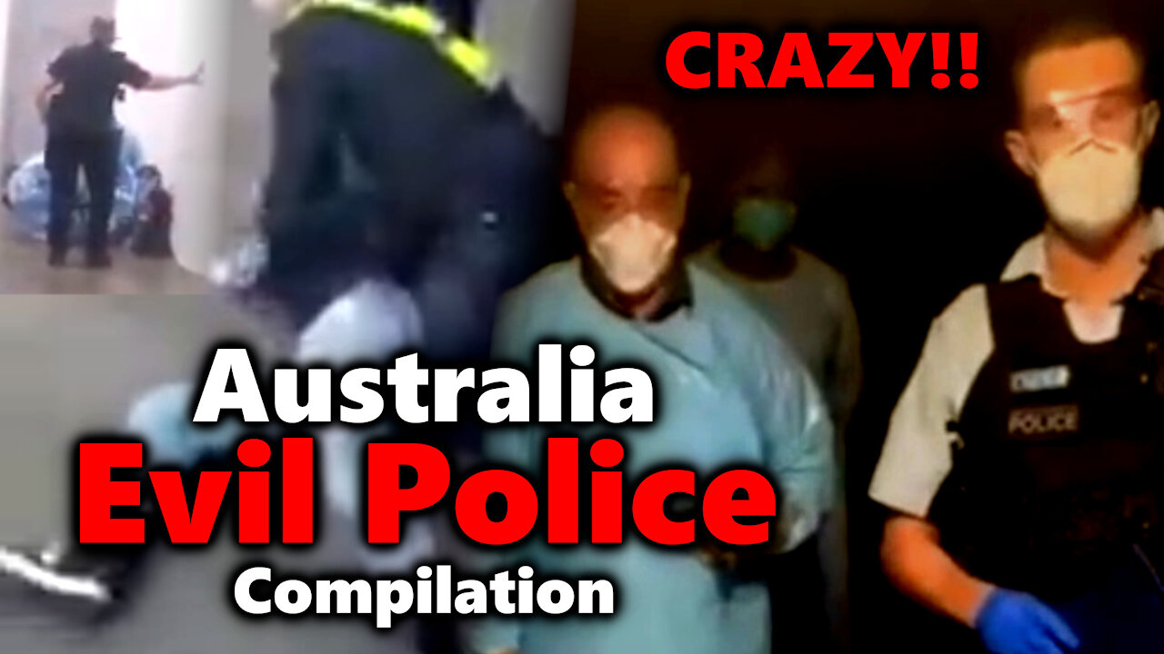 NWO TYRANNY: Australian Police Tyranny: Evil Cop Compilation & Police Brutality #Melbourne