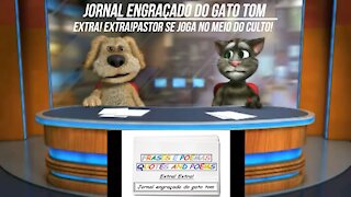 Jornal engraçado do gato tom: Pastor se joga no meio do culto! [Frases e Poemas]