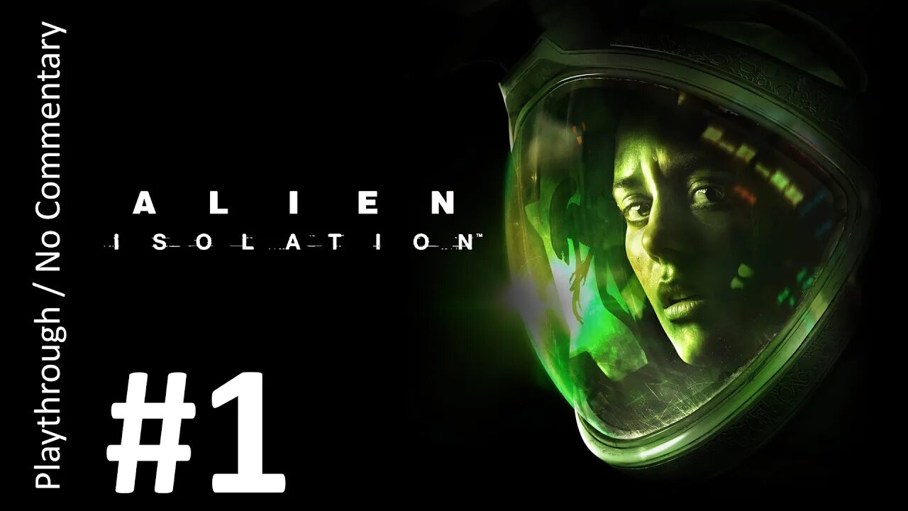 Alien: Isolation - Medium (Part 1) playthrough