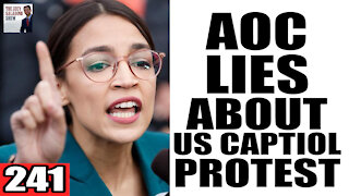 241. AOC LIES about US Capitol Protest!