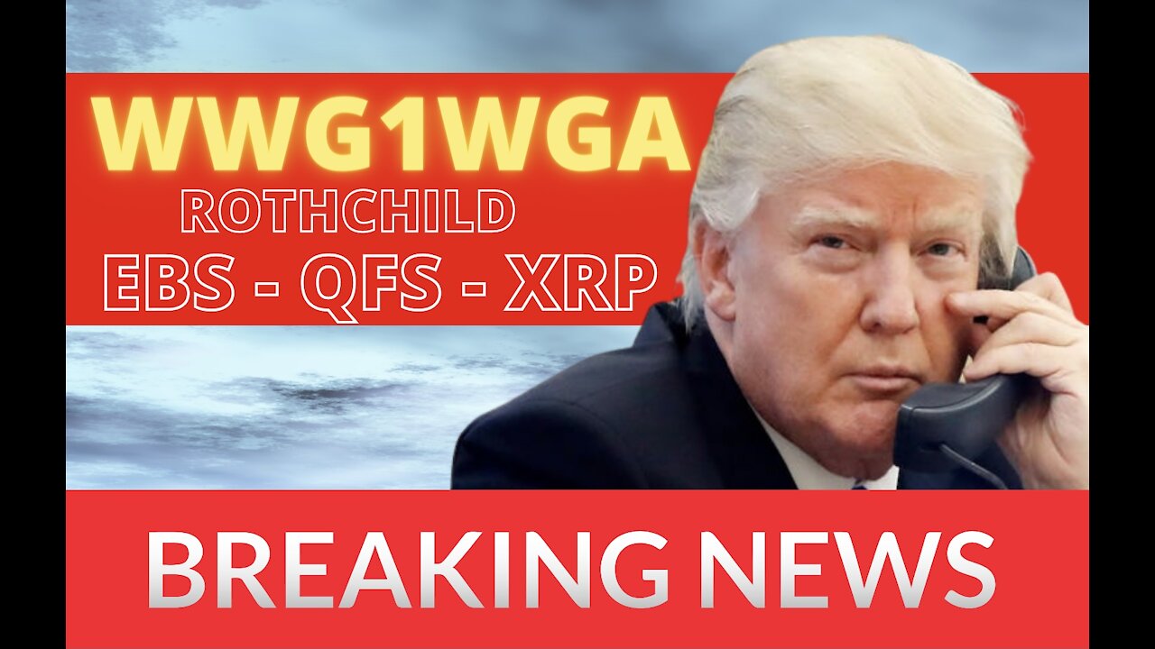 TRUMP - WWG1WGA - QFS - EBS - XRP - LA ROTHCHILD DYNASTIE SERA REMPLACÉE - #alliance #geopolitique