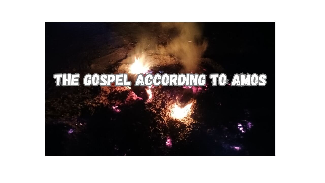 The Gospel According To Amos