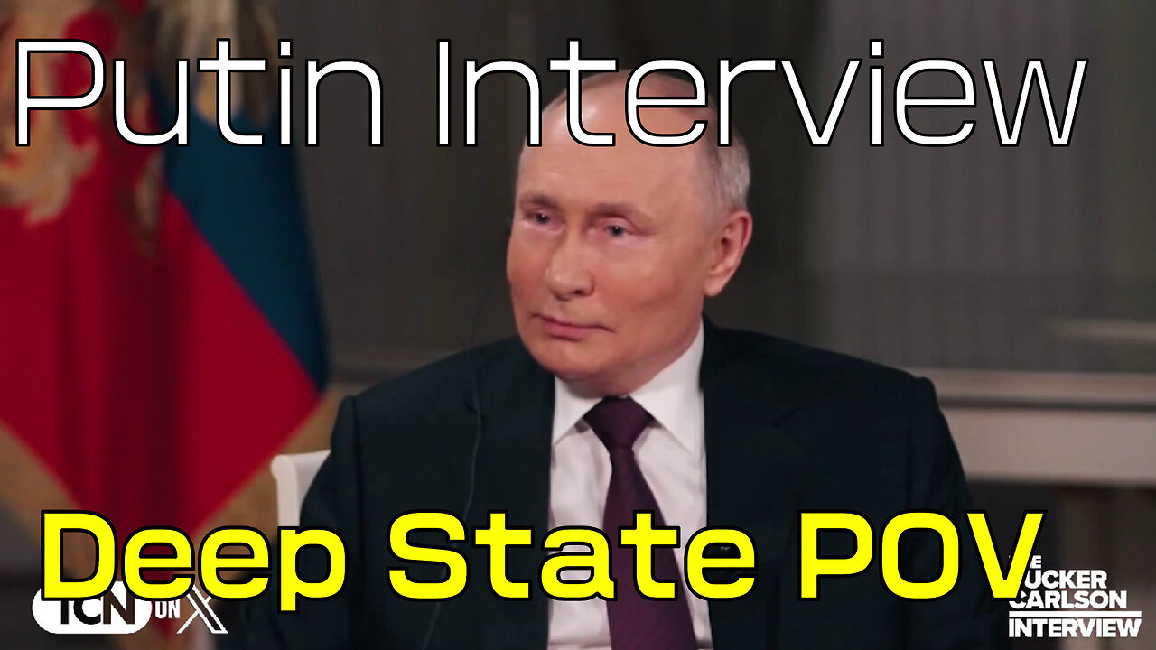 Putin Interview Translated: the deep state perspective