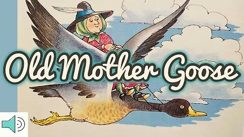 Old Mother Goose | Nursery Rhyme READ ALOUD for Kids