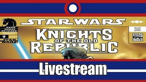 Star Wars Knights Of The Old Republic Comic Book Livestream Part 05