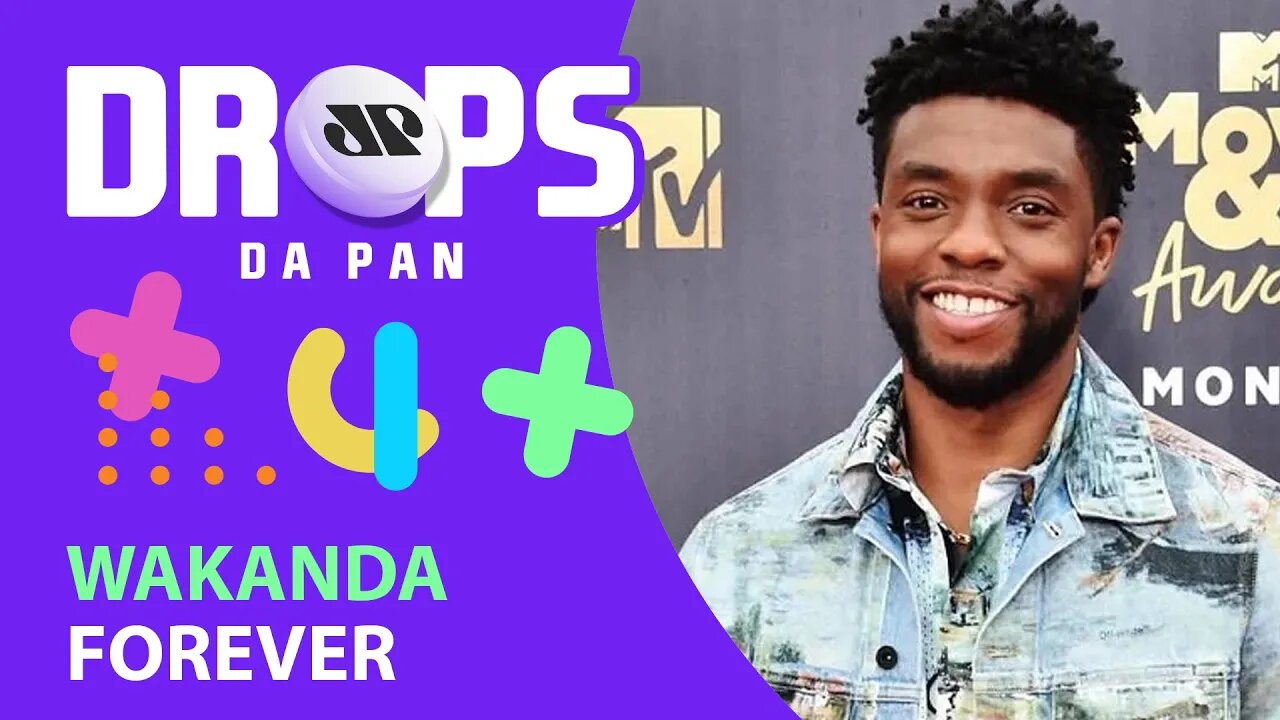 As homenagens a Chadwick Boseman | DROPS da Pan - 01/09/20