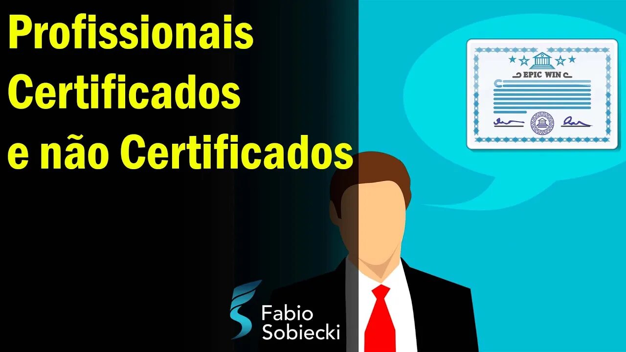 📖 PROFISSIONAIS CERTIFICADOS E NÃO CERTIFICADOS | FABIO SOBIECKI