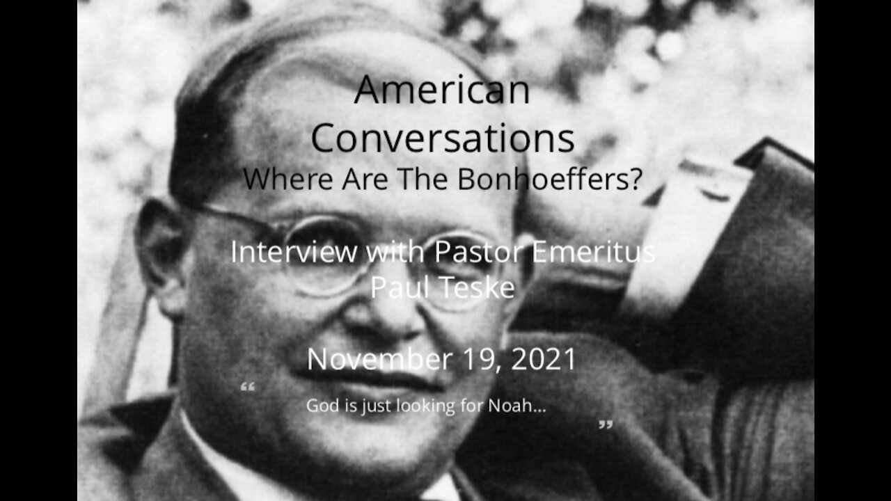 Episode 3 - Where are the Bonhoeffers? Interview with Pastor Paul Teske
