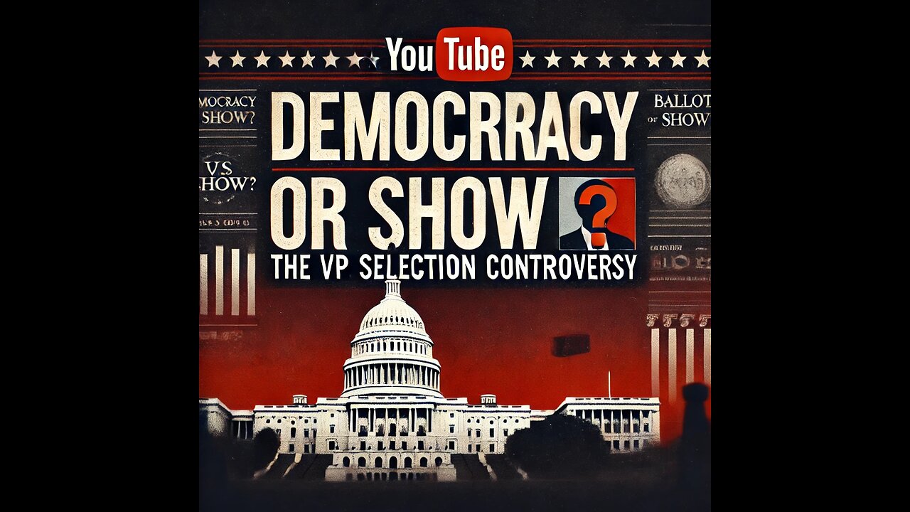 Democracy or Show? Questioning the VP Selection Process & Political Transparency