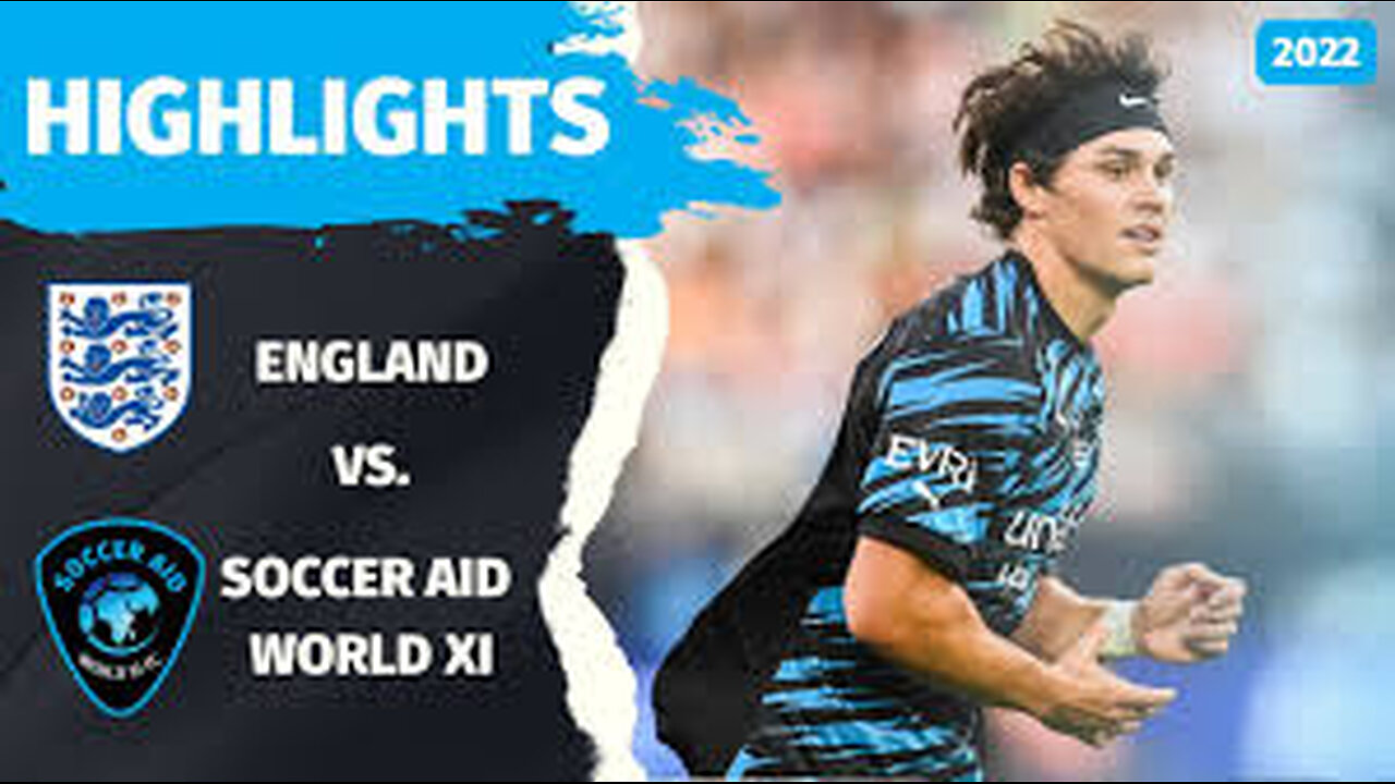 Soccer Aid 2022 Match Highlights: England vs. World XI FC