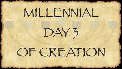 Millennial Day 3, Two Seeds