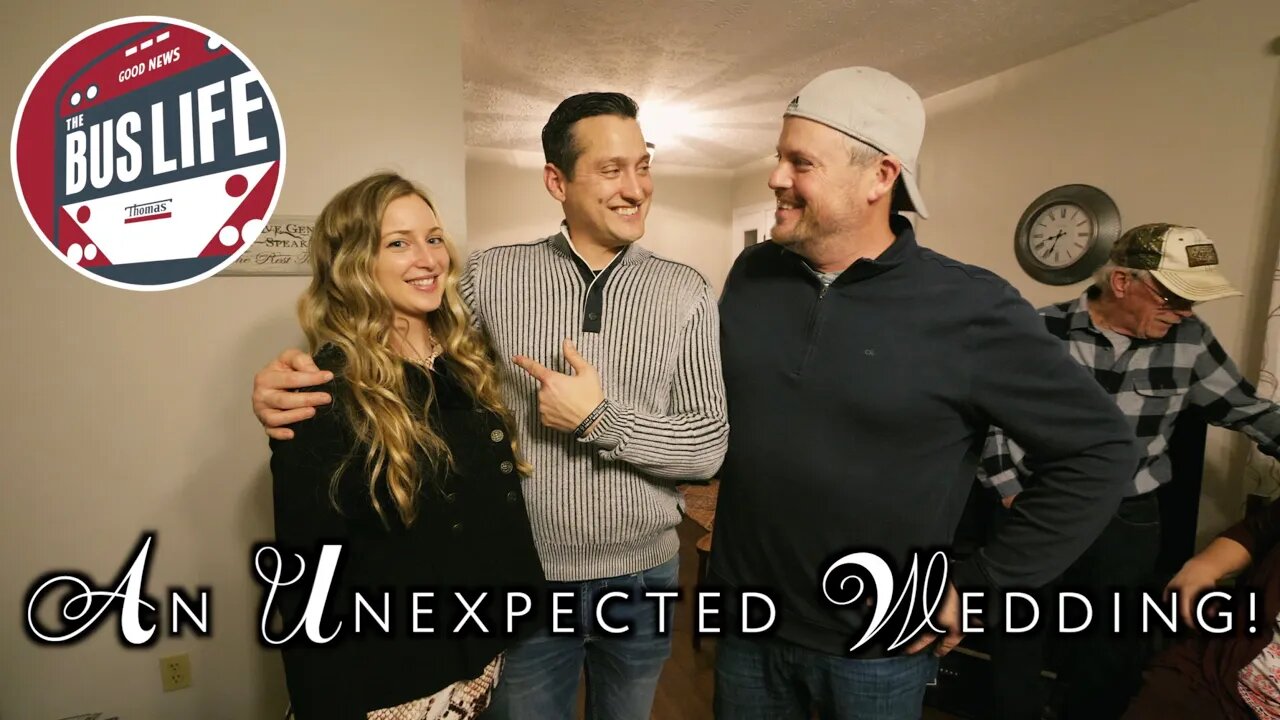 An Unexpected Wedding | The Bus Life