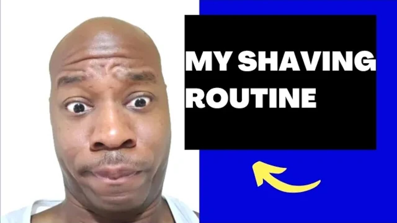 My Shaving Routine - How to Shave