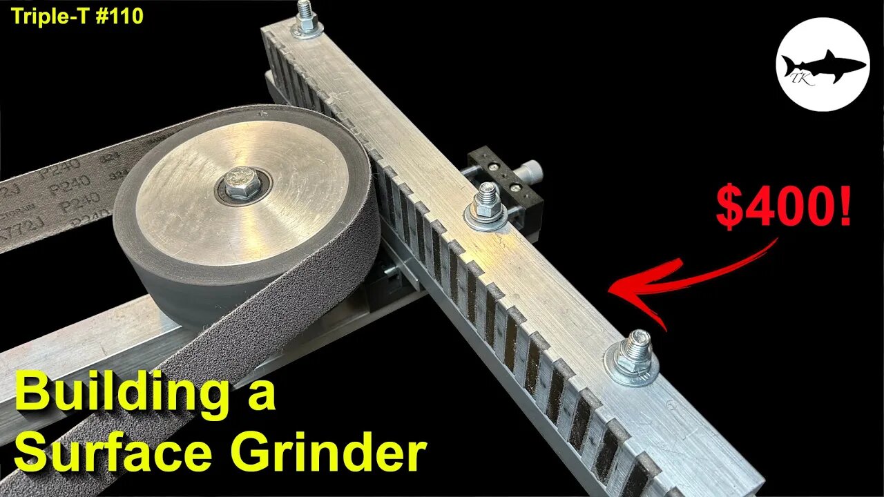 Triple-T #110 - How to build a surface grinder