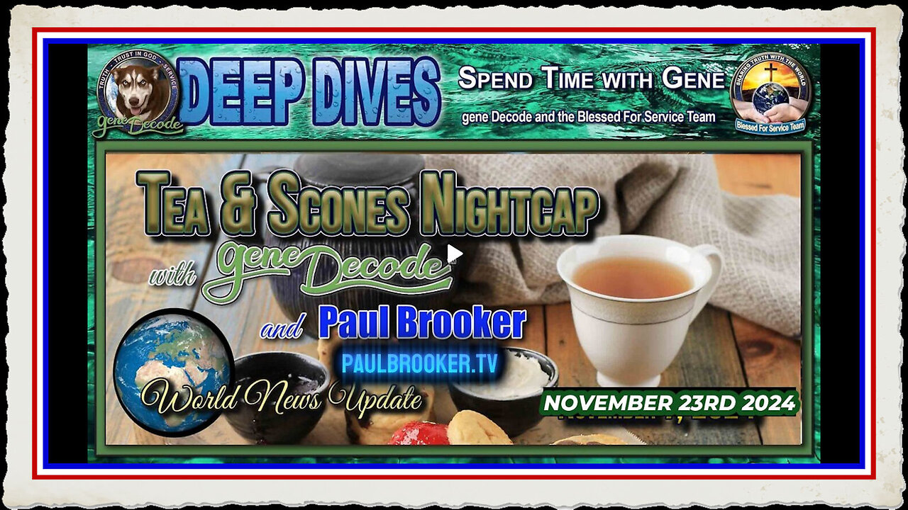 Tea And Scones Nightcap with gene Decode and Paul Brooker World News Update