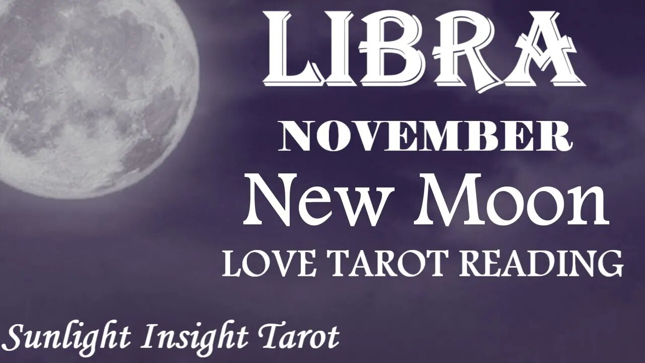 LIBRA | Forever in Their Heart! Divinely Guided Back! | November 2022 New Moon Tarot Love Reading